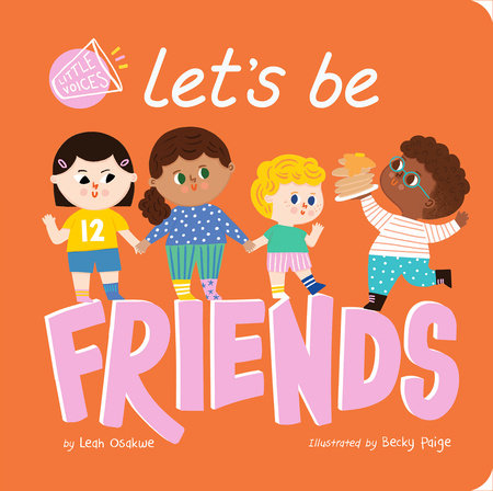 Let's Be Friends Board Book by Leah Osakwe; illustrated by Becky Paige