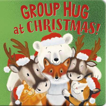 Group Hug at Christmas! Board Book by Sophie Aggett; illustrated by Anna Terreros-Martin
