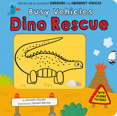 Busy Vehicles: Dino Rescue Board Book by Danielle McLean; illustrated by Damien Barlow