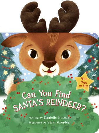 Can You Find Santa's Reindeer? Board Book by Danielle McLean; illustrated by Vicki Gausden