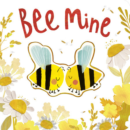 Bee Mine Board Book by Patricia Hegarty; illustrated by Bryony Clarkson