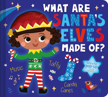 What Are Santa's Elves Made Of? Board Book by Becky Davies; illustrated by Louise Anglicas