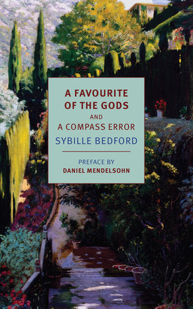A Favourite of the Gods and A Compass Error Paperback by Sybille Bedford, preface by Daniel Mendelsohn
