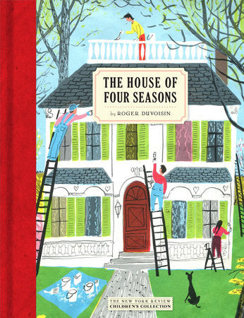 The House of Four Seasons Hardcover by Roger Duvoisin