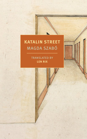 Katalin Street Paperback by Magda Szabó, translated from the Hungarian by Len Rix