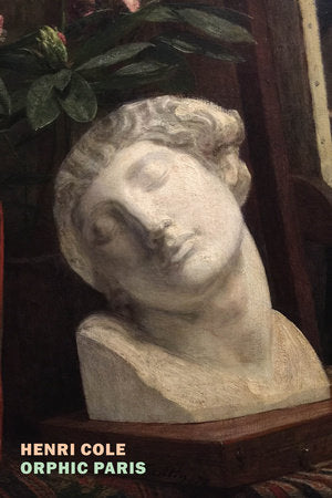 Orphic Paris Paperback by Henri Cole
