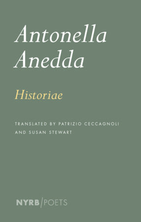 Historiae Paperback by Antonella Anedda, translated from the Italian by Susan Stewart and Patrizio Ceccagnoli
