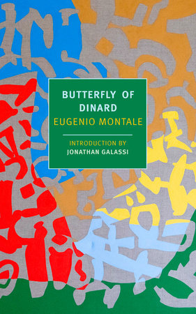 Butterfly of Dinard Paperback by Eugenio Montale, translated from the Italian by Oonagh Stransky & Marla Moffa, introduction by Jonathan Galassi