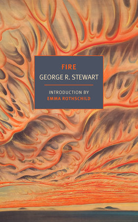 Fire Paperback by George R. Stewart, introduction by Emma Rothschild