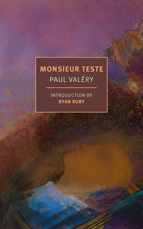 Monsieur Teste Paperback by Paul Valéry, translated from the French by Charlotte Mandell