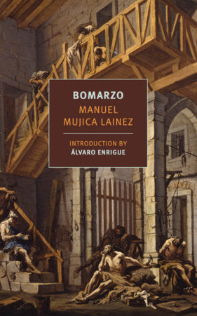 Bomarzo Paperback by Manuel Mujica Lainez, translated from the Spanish by Gregory Rabassa, introduction by Álvaro Enrigue