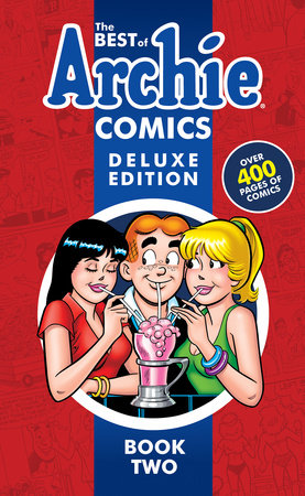 The Best of Archie Comics Book 2 Deluxe Edition Hardcover by Archie Superstars