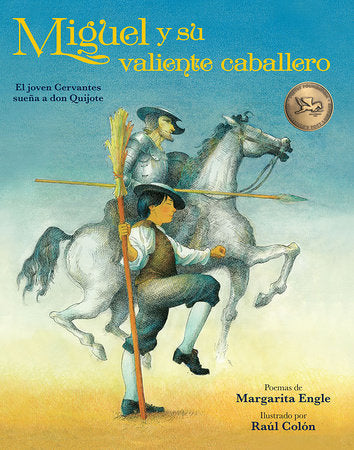 Miguel y su valiente caballero Paperback by by Margarita Engle; illustrated by Raúl Colón