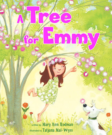 A Tree for Emmy Paperback by by Mary Ann Rodman; illustrated by Tatjana Mai-Wyss