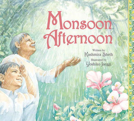 Monsoon Afternoon Paperback by by Kashmira Sheth; illustrated by Yoshiko Jaeggi