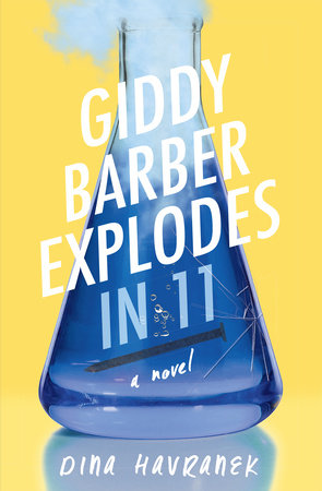 Giddy Barber Explodes in 11 Hardcover by Dina Havranek