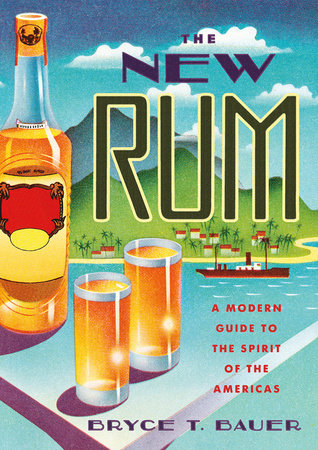 The New Rum Paperback by Bryce T Bauer