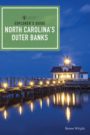 Explorer's Guide North Carolina's Outer Banks Paperback by Renee Wright