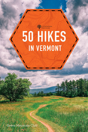 50 Hikes in Vermont Paperback by Green Mountain Club
