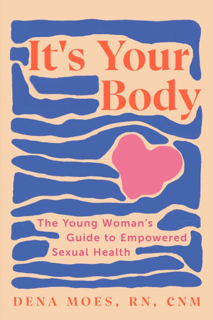 It's Your Body Paperback by Dena Moes