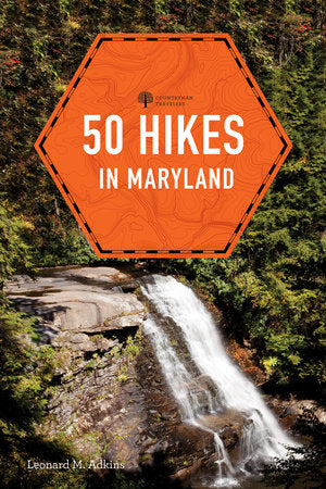 50 Hikes in Maryland Paperback by Leonard M Adkins