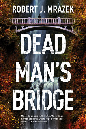 Dead Man's Bridge Paperback by Robert J. Mrazek