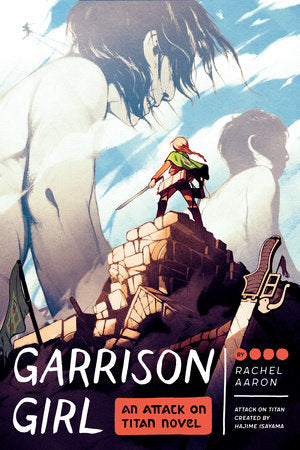 Attack on Titan: Garrison Girl Paperback by Rachel Aaron; Attack on Titan created by Hajime Isayama