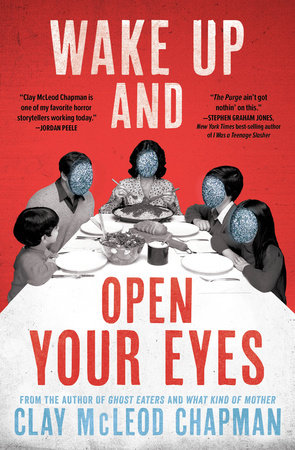 Wake Up and Open Your Eyes Paperback by Clay McLeod Chapman
