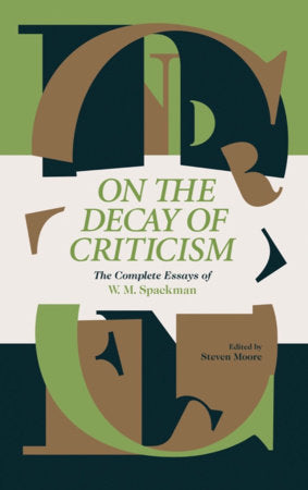 On The Decay Of Criticism Hardcover by W. M Spackman