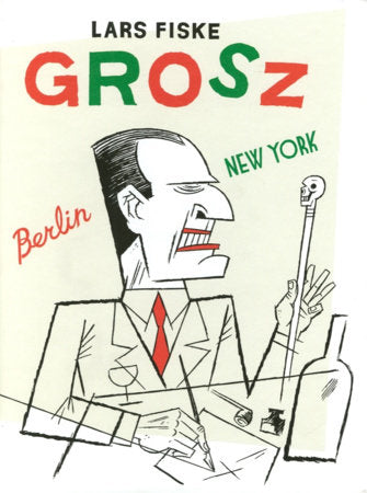 Grosz Hardcover by Lars Fiske