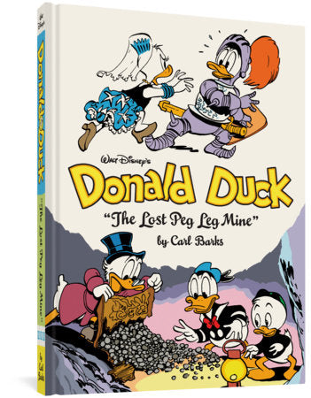 Walt Disney's Donald Duck The Lost Peg Leg Mine Hardcover by Carl Barks