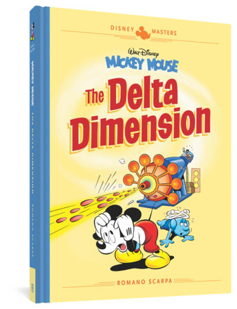 Walt Disney's Mickey Mouse: The Delta Dimension Hardcover by Romano Scarpa