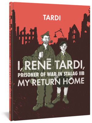 I, Rene Tardi, Prisoner Of War In Stalag IIB Vol. 2 Hardcover by Tardi