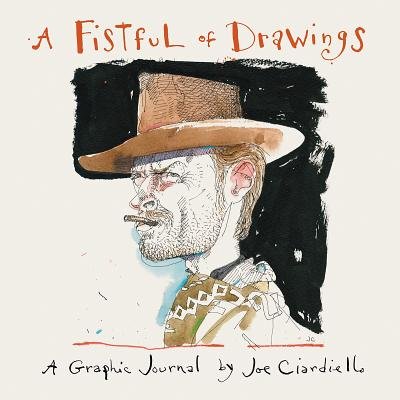 A Fistful of Drawings Paperback by Joe Ciardiello