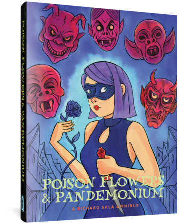 Poison Flowers and Pandemonium Hardcover by Richard Sala