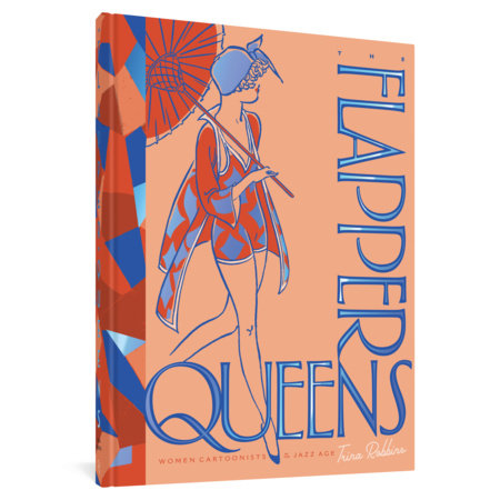 The Flapper Queens Hardcover by Trina Robbins