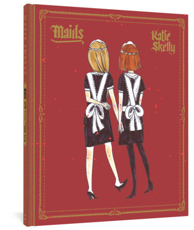 Maids Hardcover by Katie Skelly