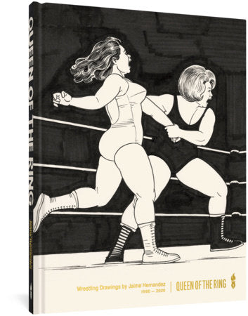 Queen of the Ring Hardcover by Jaime Hernandez