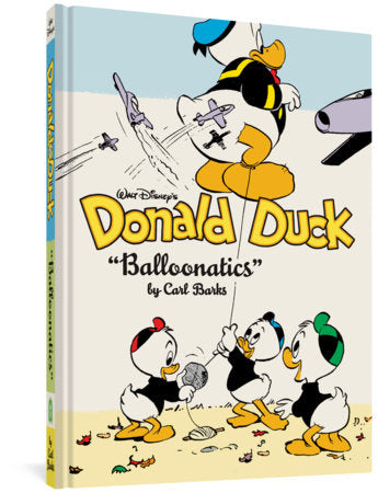 Walt Disney's Donald Duck Balloonatics Hardcover by Carl Barks