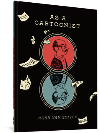 As a Cartoonist Hardcover by Noah Van Sciver