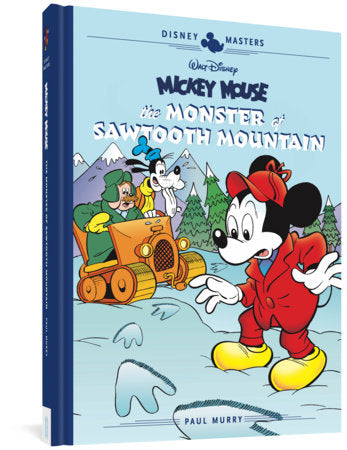 Walt Disney's Mickey Mouse: The Monster of Sawtooth Mountain Hardcover by Paul Murry