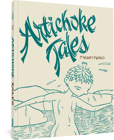 Artichoke Tales Paperback by Megan Kelso