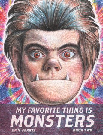 My Favorite Thing Is Monsters Book Two Paperback by Emil Ferris