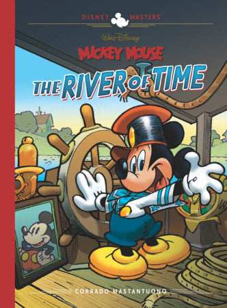 Walt Disney's Mickey Mouse: The River of Time Hardcover by Corrado Mastantuono