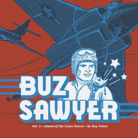 Buz Sawyer Vol. 5 Hardcover by Roy Crane