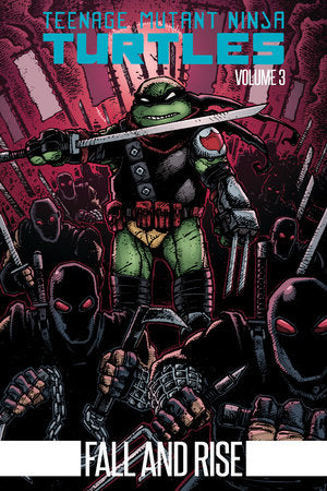 Teenage Mutant Ninja Turtles Volume 3: Fall and Rise Paperback by Kevin Eastman; Tom Waltz; Mateus Santolouco; Sophie Campbell