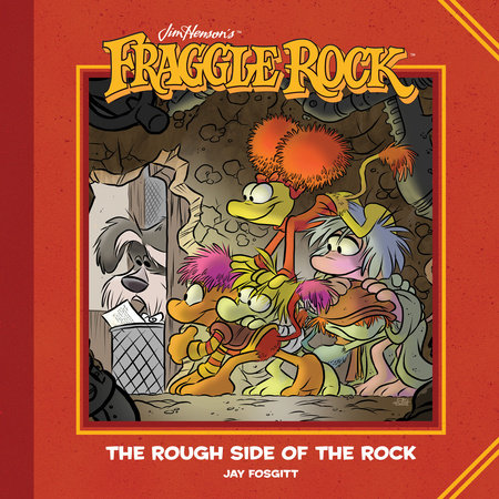 Jim Henson's Fraggle Rock: The Rough Side of the Rock Hardcover by Jim Henson