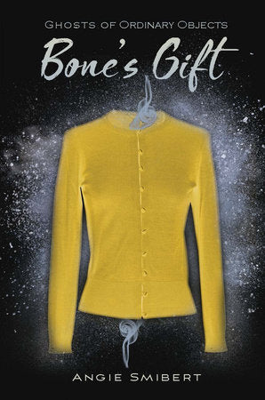 Bone's Gift Paperback by Angie Smibert
