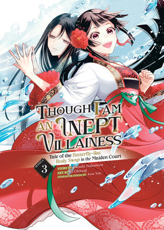 Though I Am an Inept Villainess: Tale of the Butterfly-Rat Body Swap in the Maiden Court (Manga) Vol. 3 Paperback by Satsuki Nakamura; Illustrated by Ei Ohitsuji; Character Designs by Kana Yuki
