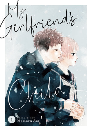 My Girlfriend's Child Vol. 1 Paperback by Mamoru Aoi
